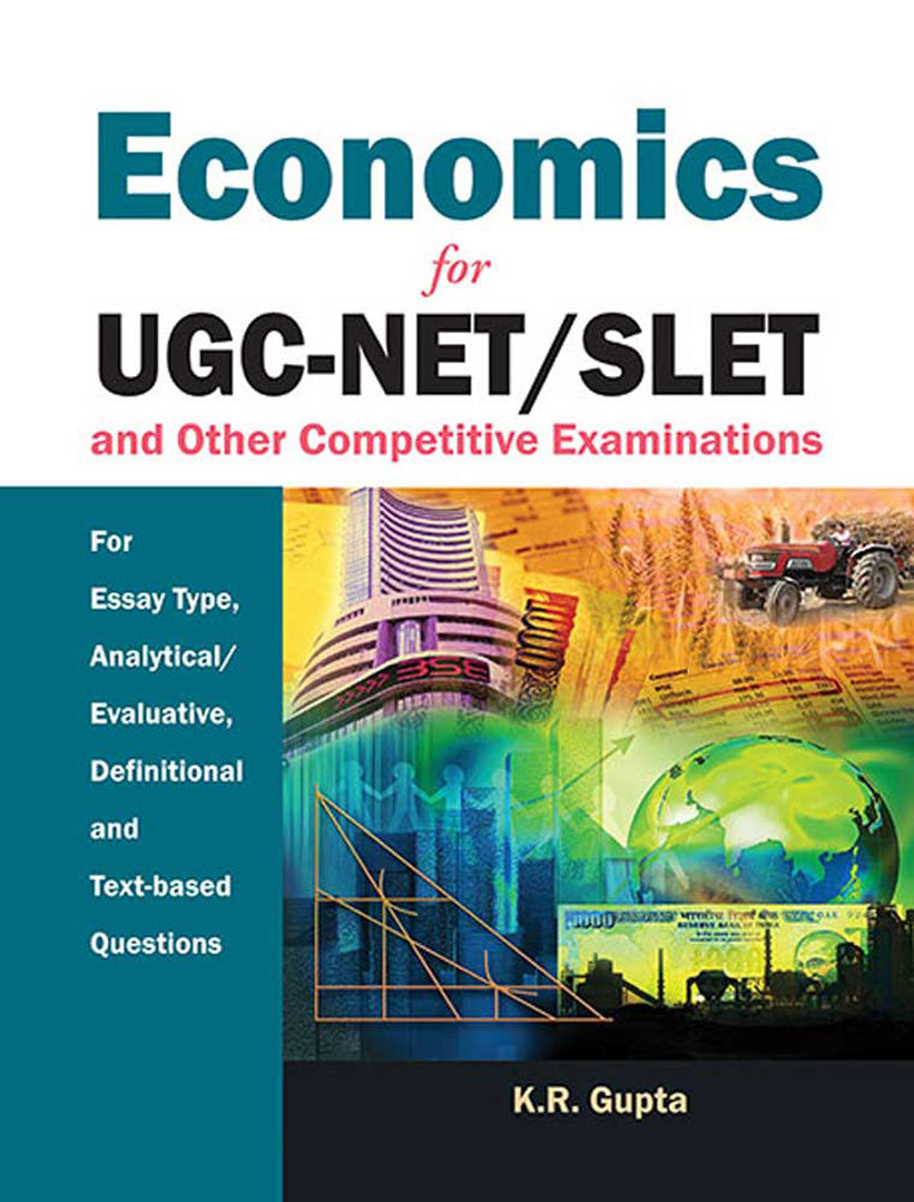 Economics For Ugc-Net/Slet And Other Competitive Examinations: For Essay Type, Analytical/Evaluative - Definitional and Text - Based Question