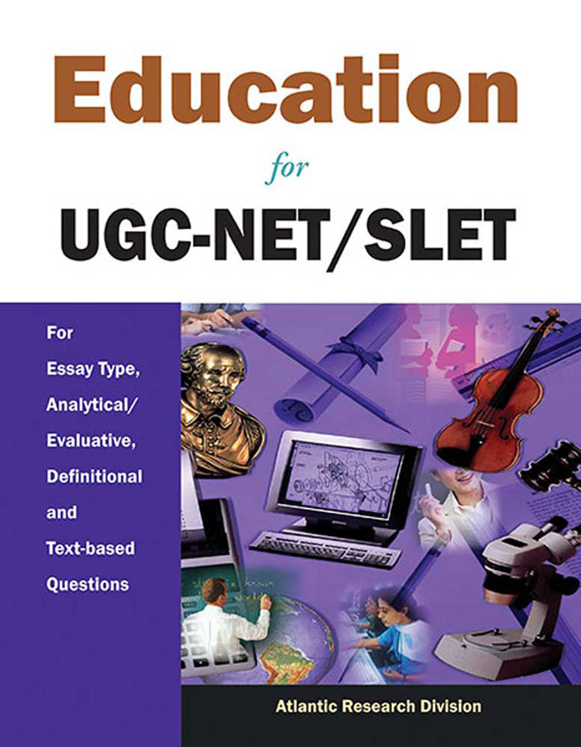 Education For Ugc-Net/Slet: For Essay Type, Analytical/Evaluative, Definition and Text-based Questions