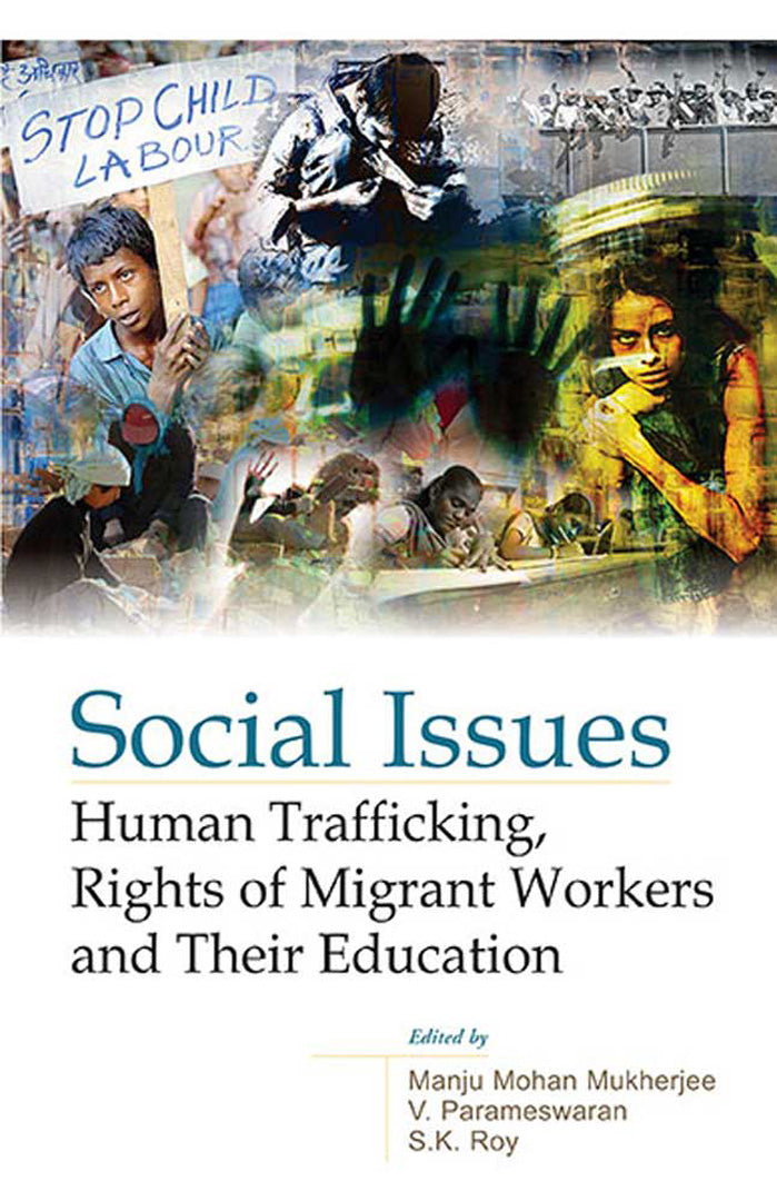 Social Issues: Human Trafficking, Rights of Migrant Workers and Their Education