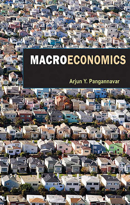 Macroeconomics by Arjun Y. Pangannavar