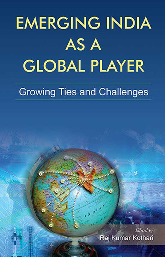 Emerging India As A Global Player: Growing Ties And Challenges