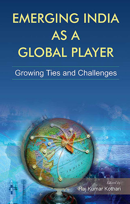 Emerging India As A Global Player: Growing Ties And Challenges