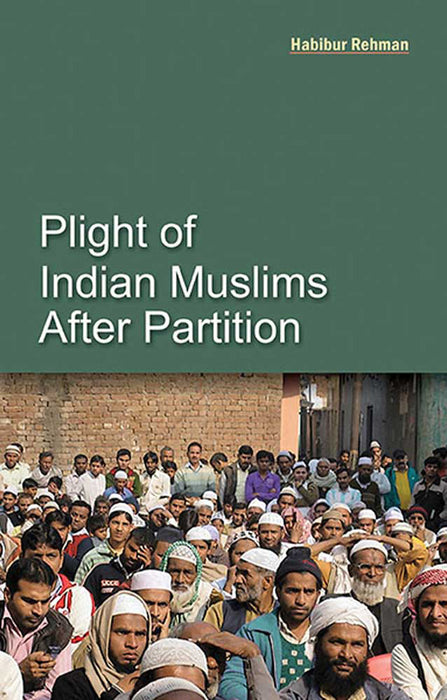 Plight Of Indian Muslims After Partition