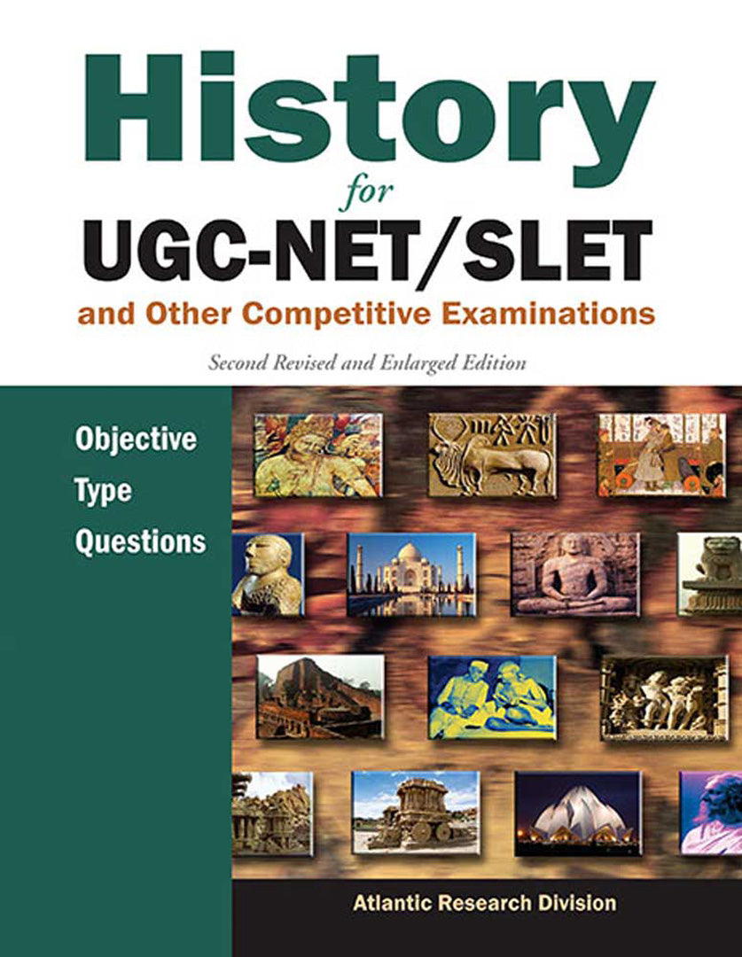 History For Ugc-Net/Slet And Other Competitive Examinations: Objective Type Questions