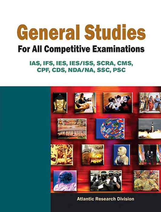 General Studies: For All Competitive Examinations IAS IFS IES IES/ISS SCRA CPF CDS NDA/NA SSC PSC