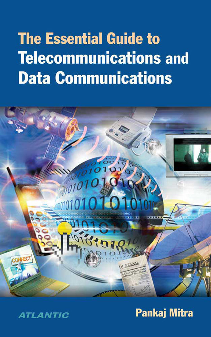 The Essential Guide To Telecommunications And Data Communications