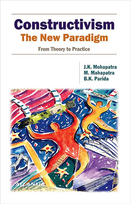 Constructivism: The New Paradigm (From Theory to Practice)