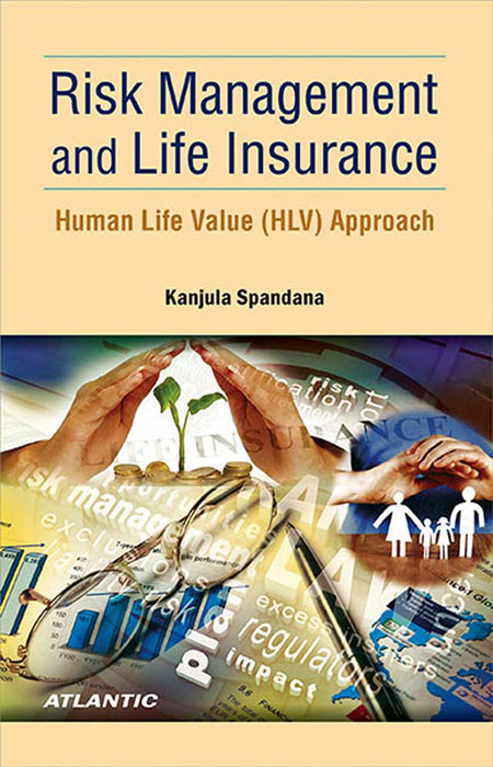 Risk Management And Life Insurance: Human Life Value (HLV) Approach