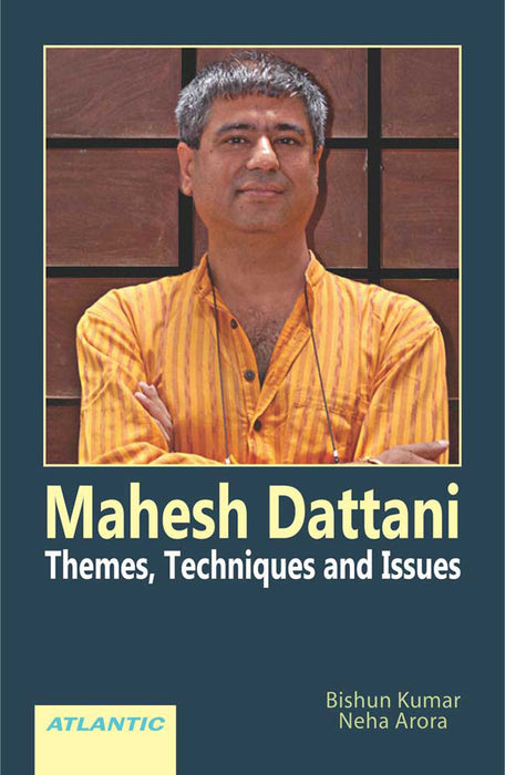 Mahesh Dattani: Themes, Techniques and Issues