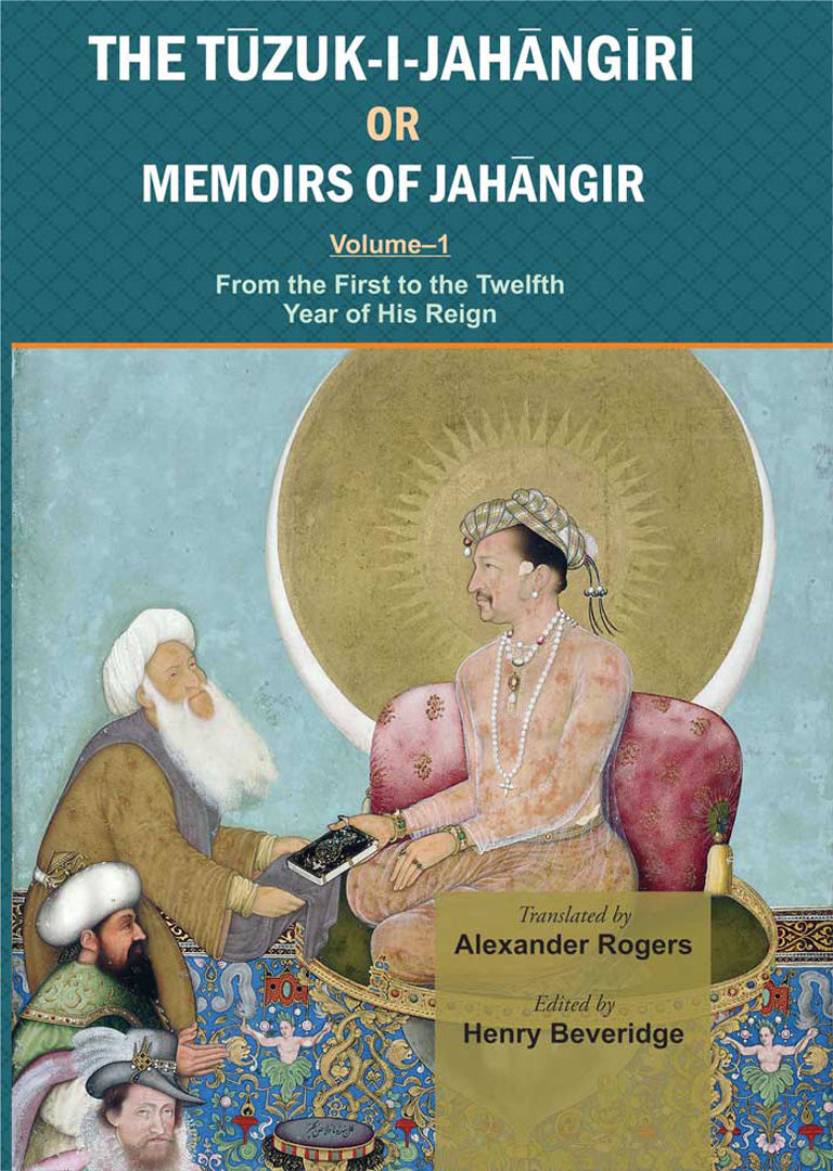 The Tuzuk-I-Jahangiri Or Memoirs Of Jahangir  (Vol. 1)