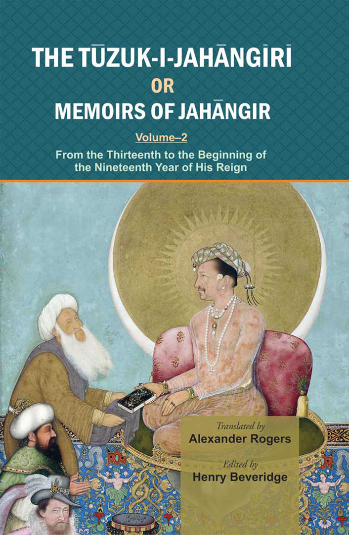 The Tuzuk-I-Jahangiri Or Memoirs Of Jahangir  (Vol. 2)