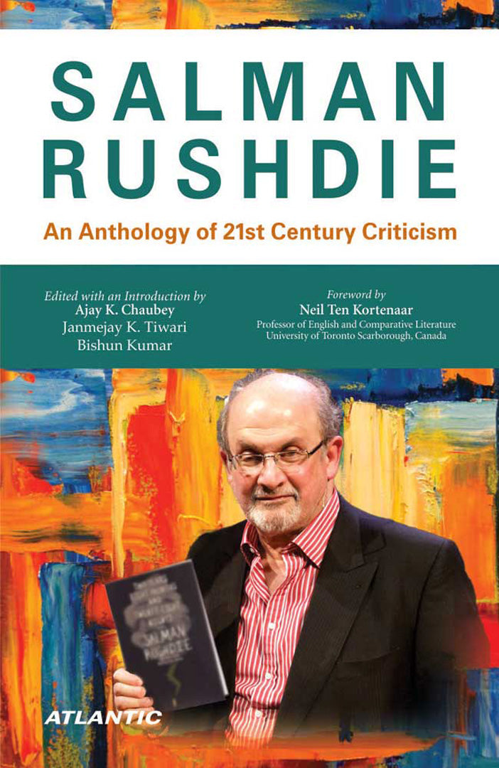 Salman Rushdie: An Anthology of 21st Century Criticism