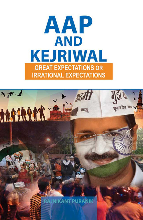Aap And Kejriwal: Great Expectations or Irrational Expectations