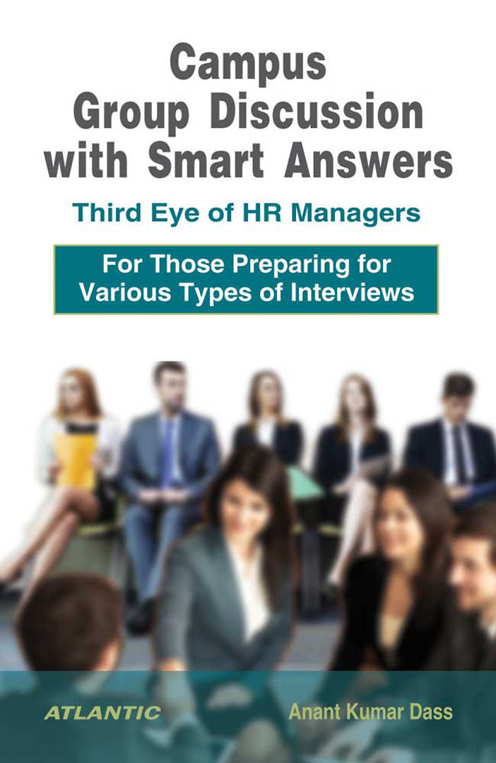 Campus Group Discussion With Smart Answers: Third Eye of HR Managers (For Those Preparing for Various Types of Interviews)
