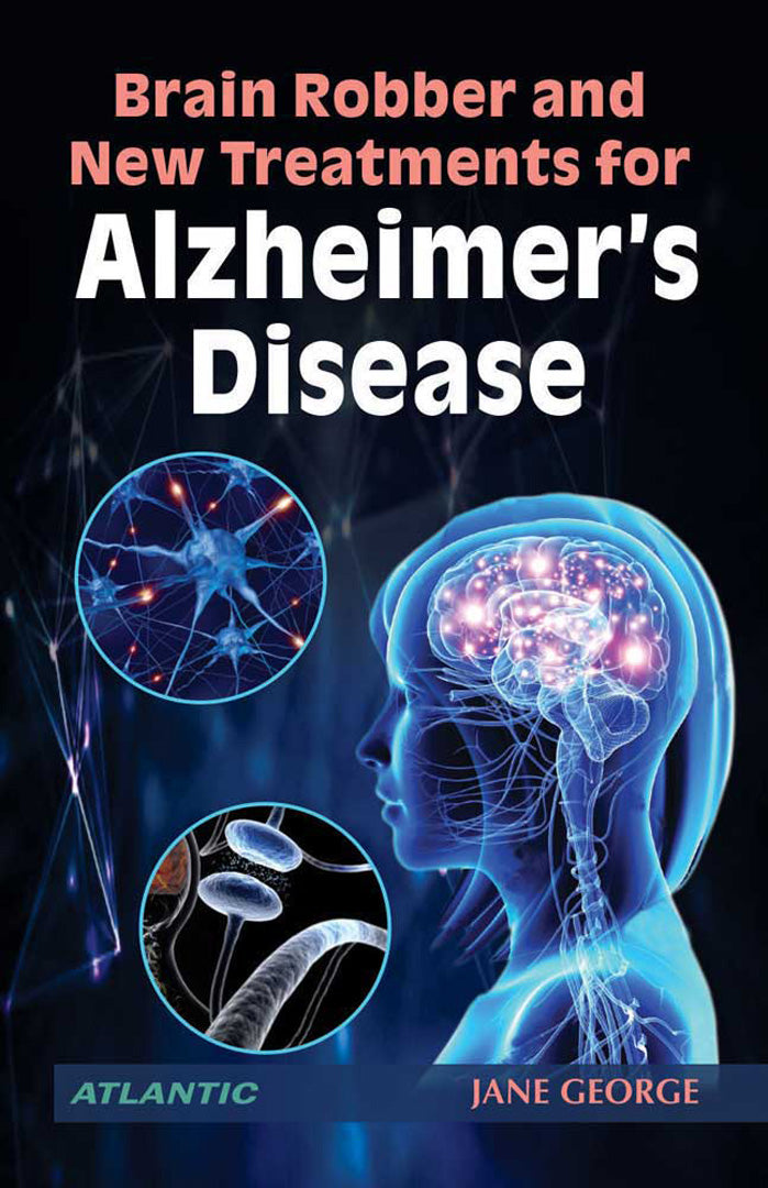 Brain Robber And New Treatments For AlzheimerÆS Disease