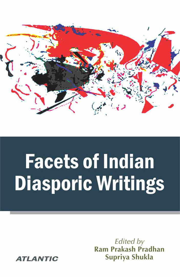 Facets Of Indian Diasporic Writings