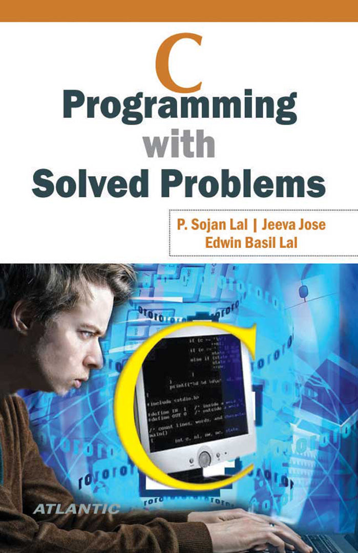 C Programming With Solved Problems by P. Sojan Lal, Jeeva Jose, Edwin ...