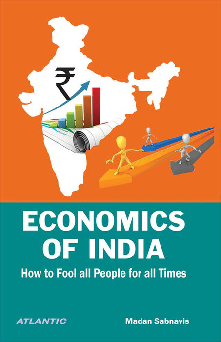 Economics of India: How to Fool all People for all Times
