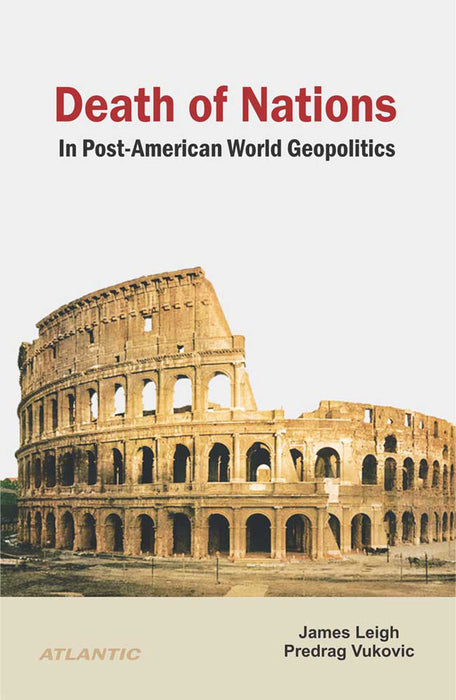 Death of Nations In Post-American World Geopolitics