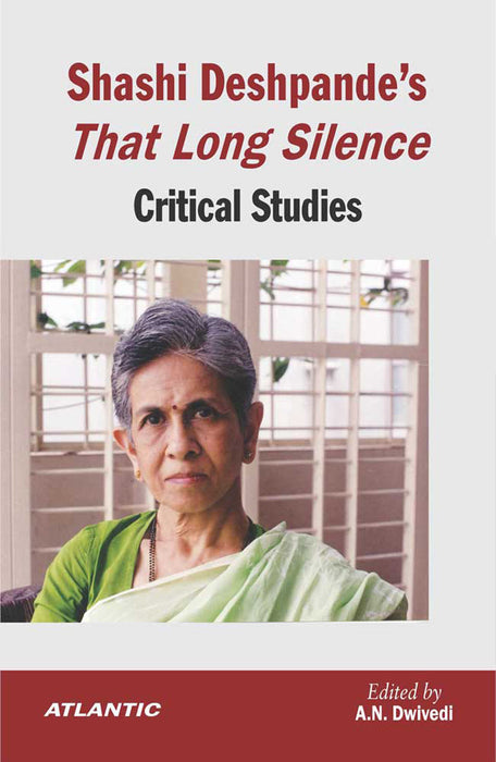 Shashi Deshpande's that Long Silence: Critical Studies