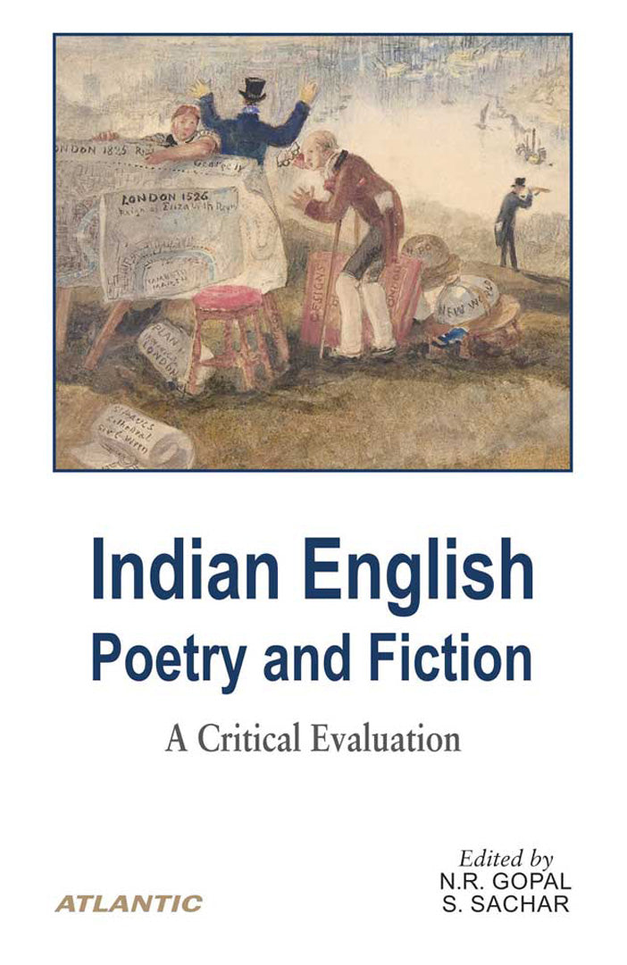 Indian English Poetry and Fiction: A Critical Evaluation