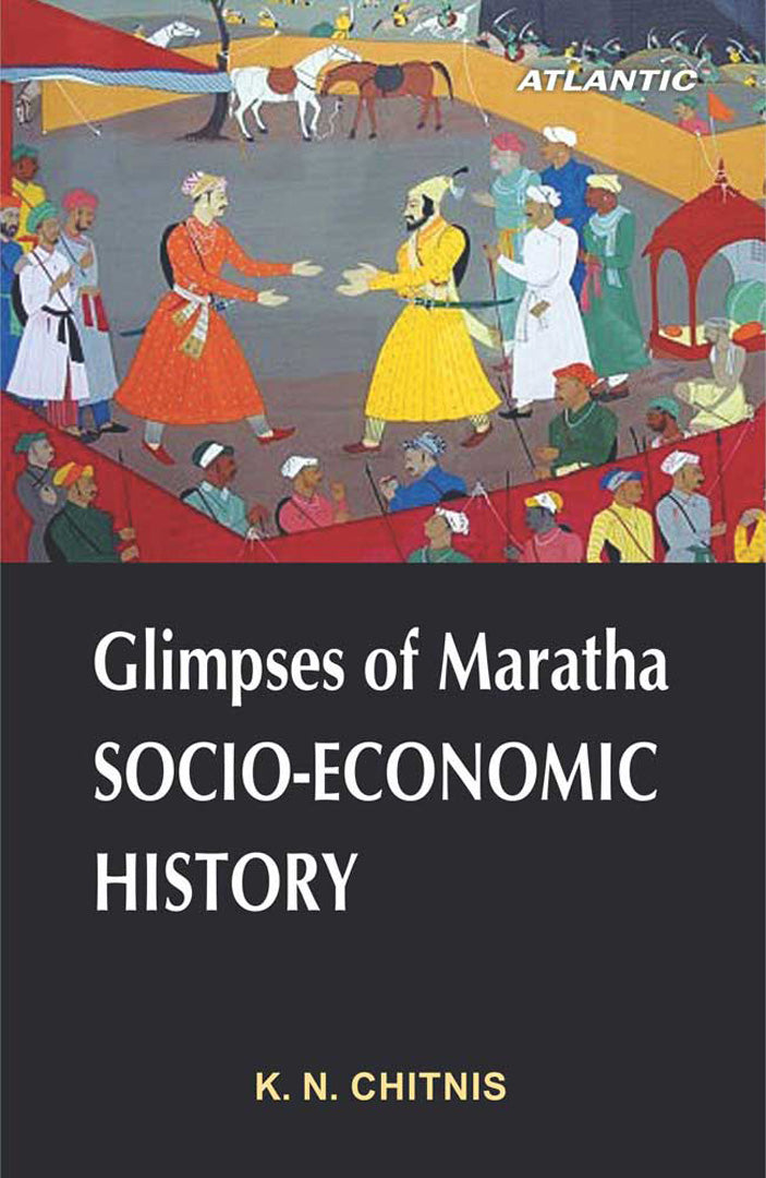 Glimpses Of Maratha Socio-economic History