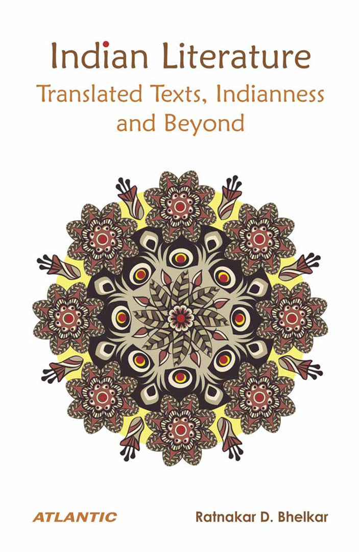 Indian Literature: Translated Texts, Indianness and Beyound