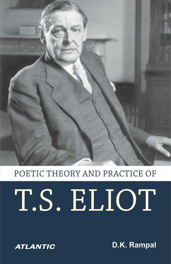 Poetic Theory And Practice Of T.S. Eliot