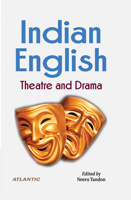 Indian-English: Theatre and Drama