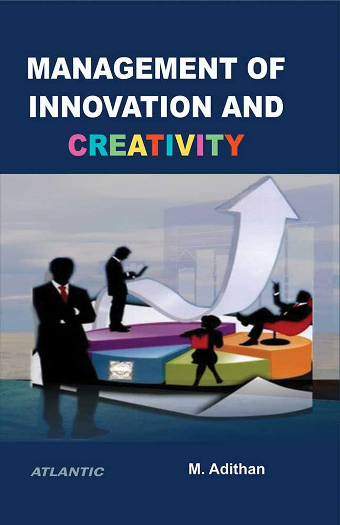 Management of Innovation and Creativity by M. Adithan — Atlantic ...