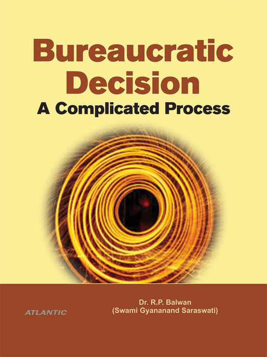 Bureaucratic Decision: A Complicated Process