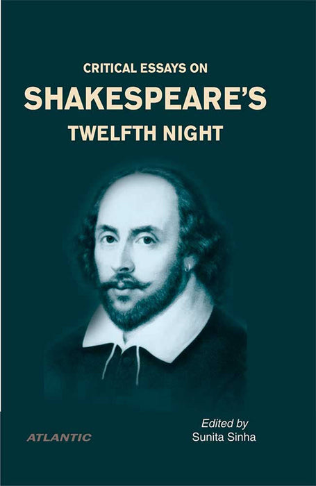 Critical Essays on Shakespeare’s Twelfth Night