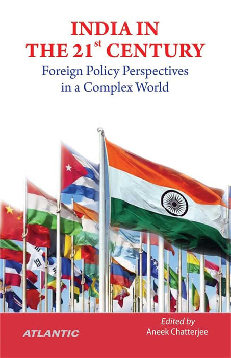 India in the 21st Century: Foreign Policy Perspectives in a Complex World