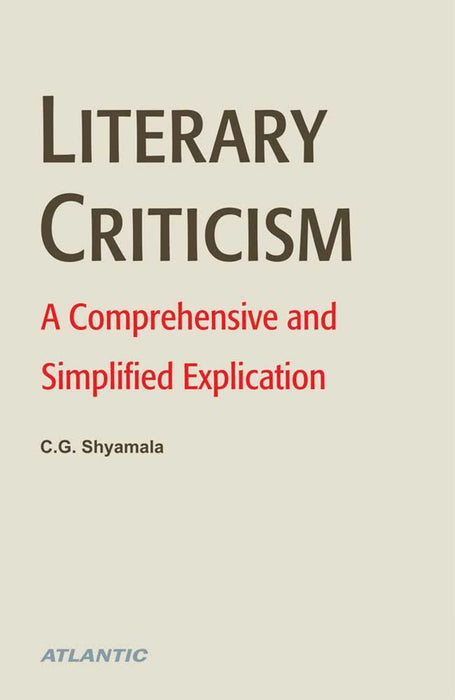 Literary Criticism: A Comprehensive and Simplified Explication