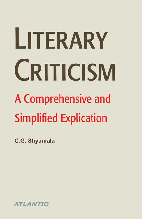 Literary Criticism: A Comprehensive and Simplified Explication