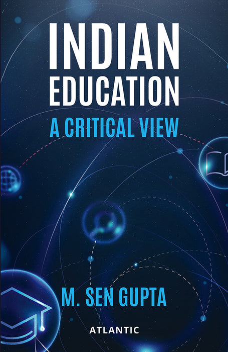 Indian Education: A Critical View