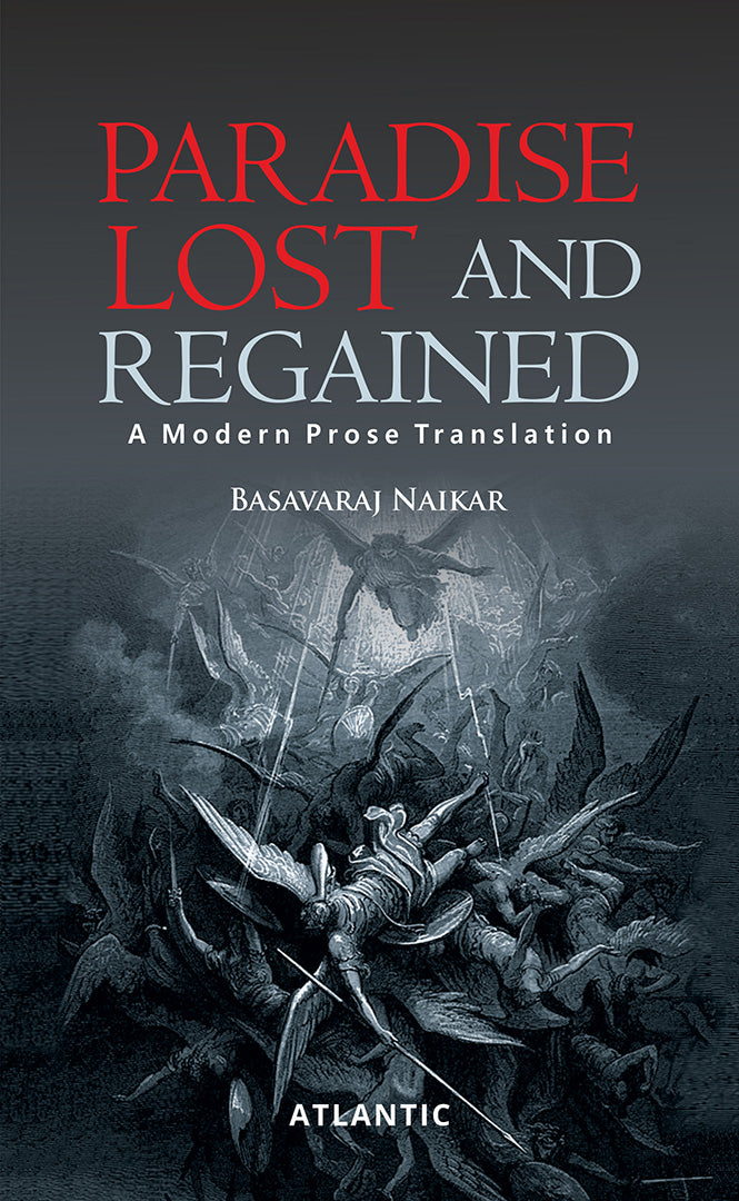 Paradise Lost and Regained: A Modern Prose Translation