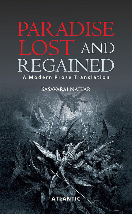 Paradise Lost and Regained: A Modern Prose Translation