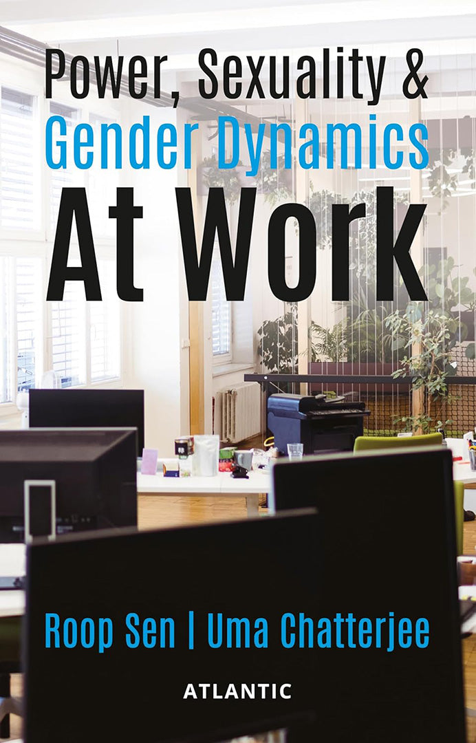 Power Sexuality &  Gender Dynamics at Work
