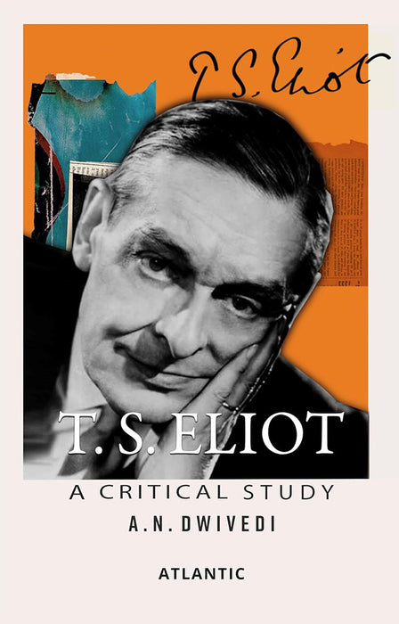 T.S. Eliot: A Critical Study