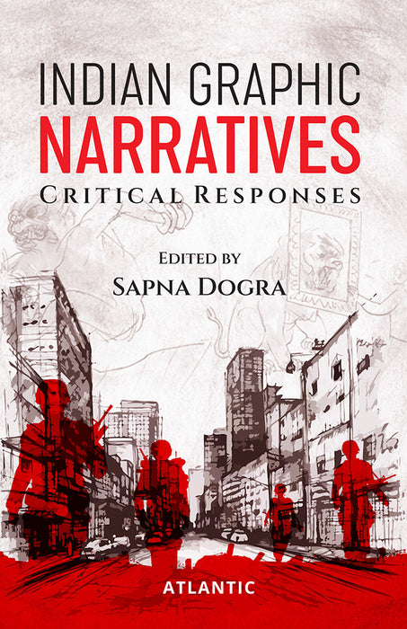 Indian Graphic Narratives: Critical Responses
