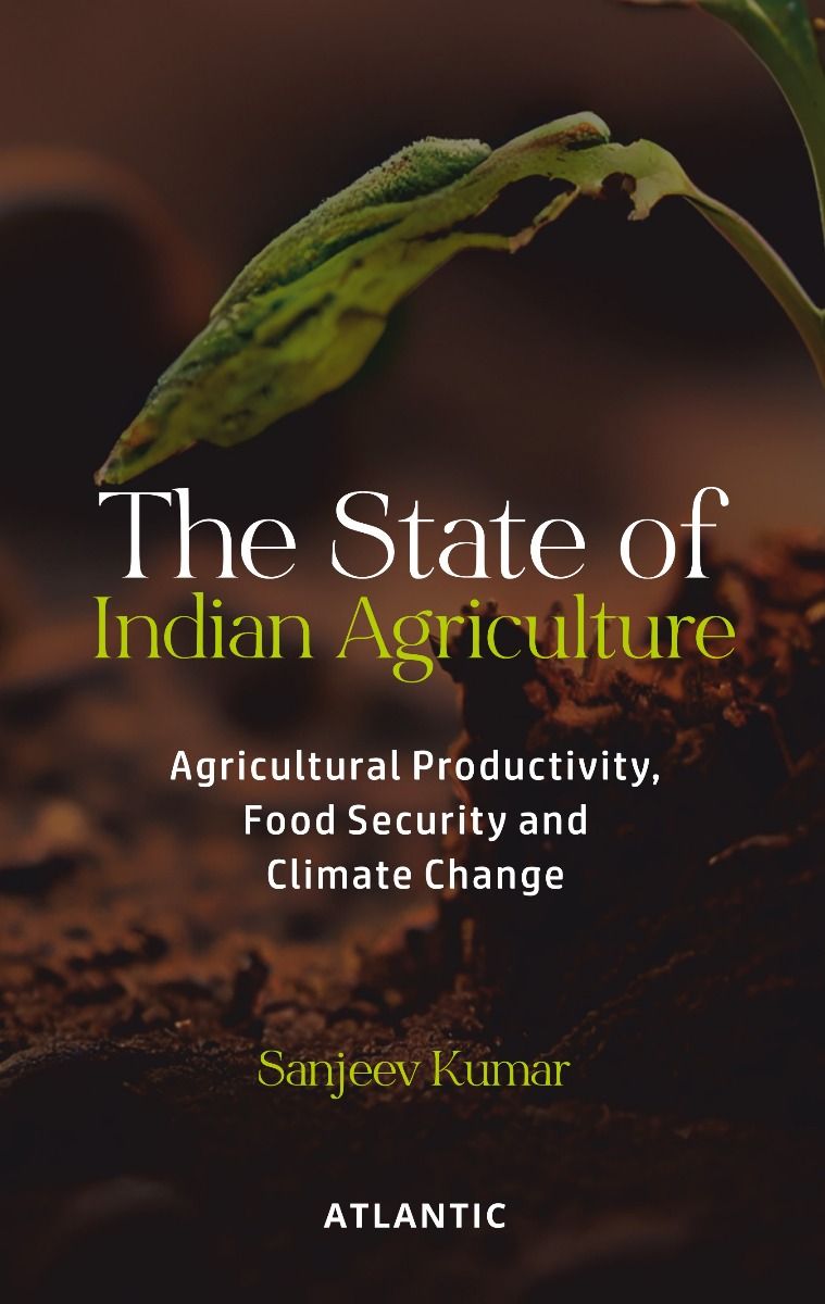 The State of Indian Agriculture: Agricultural Productivity, Food Security and Climate Change