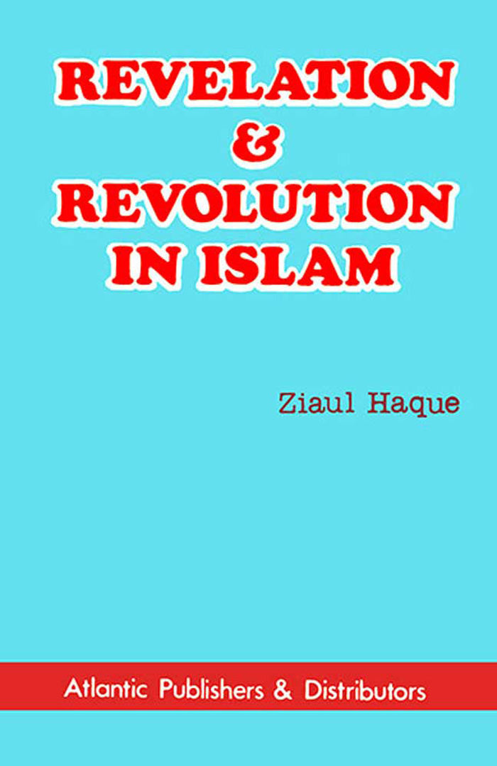 Revelation And Revolution In Islam