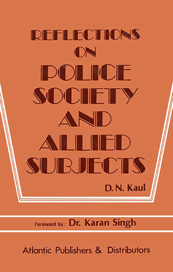 Reflections On Police Society And Allied Subjects