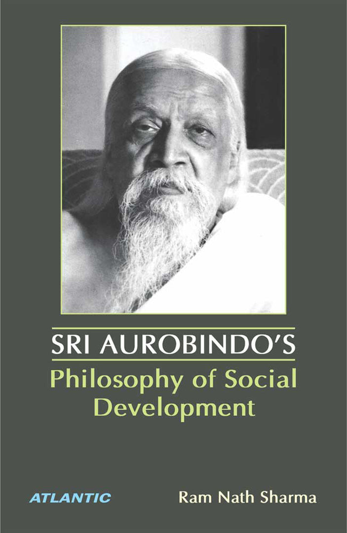 Sri Aurobindo'S Philosophy Of Social Development