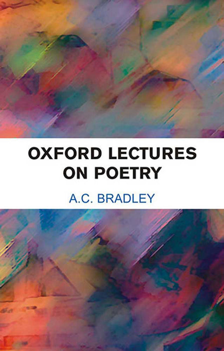 Oxford Lectures On Poetry