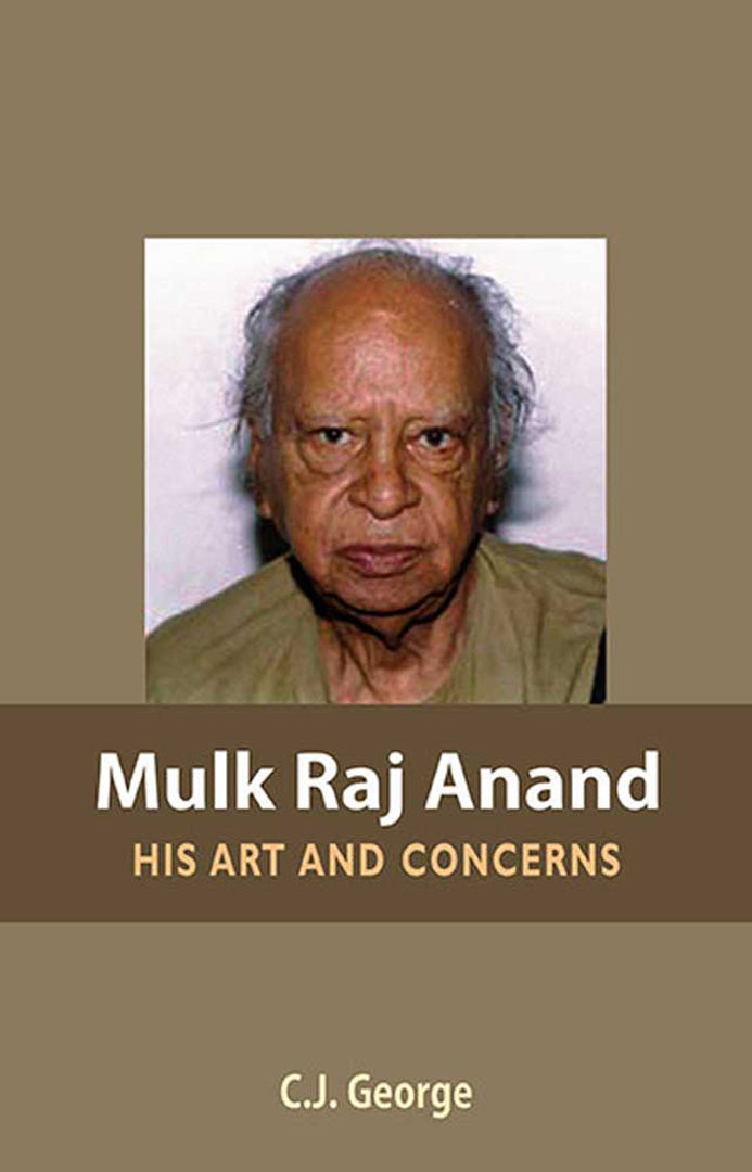 Mulk Raj Anand: His Art and Concerns by C.J. George — Atlantic ...