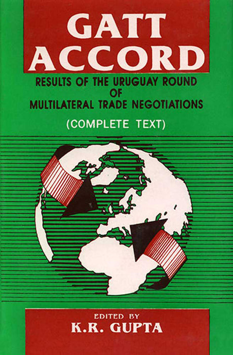 Gatt Accord: Results of the Uruguay Round of Multilateral Trade Negotiations [Second Reprint 1997]