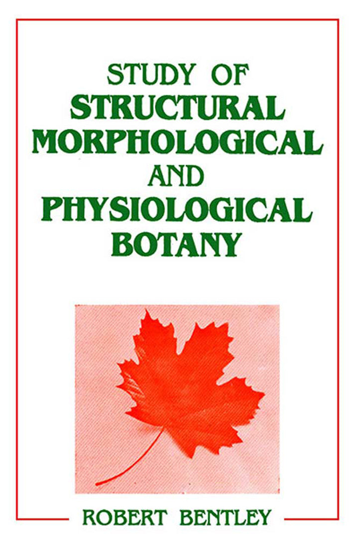 Study Of Structural Morphological And Physiological Botany
