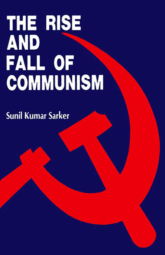 The Rise And Fall Of Communism